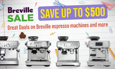 Breville Sale - Save up to $500 on the Breville Barista Series